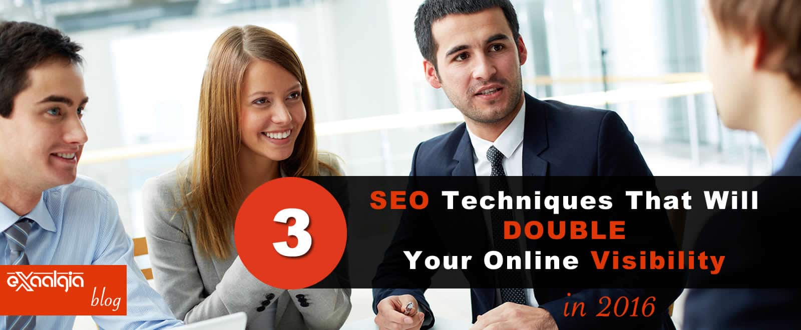 3 SEO Techniques That Will Double Your Online Visibility in 2016